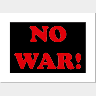 NO WAR! Posters and Art